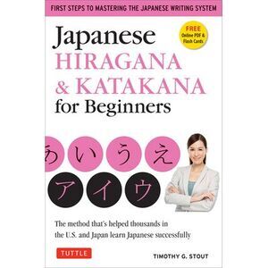 Japanese Hiragana & Katakana for Beginners: First Steps to Mastering the Japanes